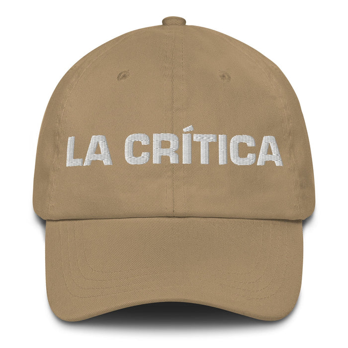 La Crítica The Critic Mexican Spanish Pride Gift Regalo Dad Hat Mexicada Khaki