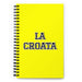 La Croata The Croatian | Yellow Spiral Notebook, 140 Dotted Sheets | Funny Gift Idea Home Office Work | Mexican Spanish Pride Gift Mexicada