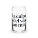 La Culpa Es Del Vaso, No Mía Exclusive Art Piece Can-Shaped Glass Home Office Work Mexican Spanish Pride Gift Cup One-Of-A-Kind Calligraphy Glass | L11 Mexicada 16 oz (No Lid No Straw)