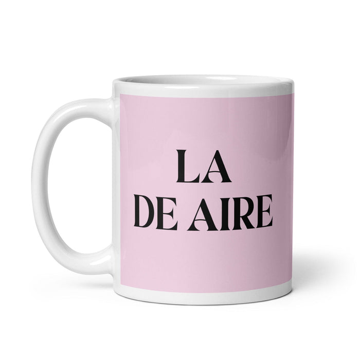 La De Aire The Air Sign Funny Home Office Work Coffee Mug Mexican Spanish Pride Gift White Glossy Cup Light Pink Card Mug Mexicada