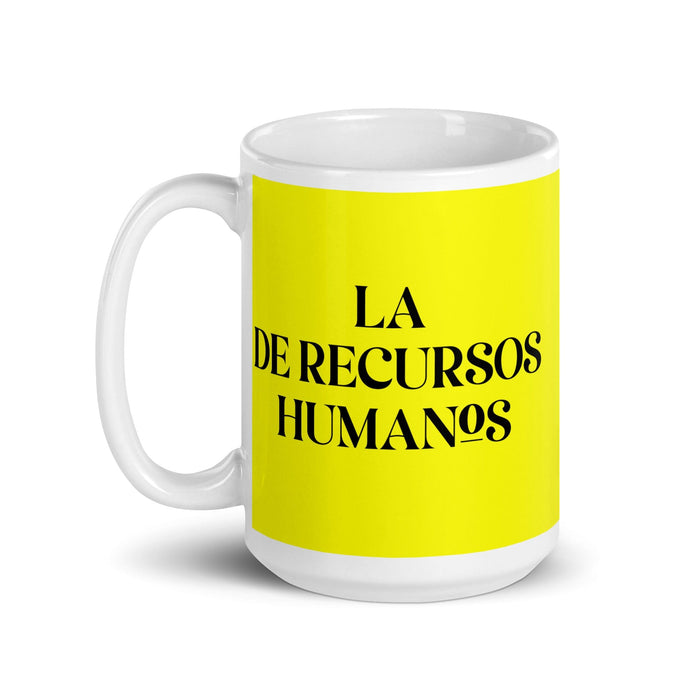 La De Recursos Humanos The Hr Specialist Funny Home Office Work Coffee Mug Mexican Spanish Pride Gift White Glossy Cup Yellow Card Mug Mexicada