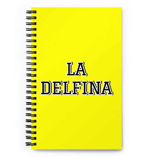 La Delfina The Dolphin | Yellow Spiral Notebook, 140 Dotted Sheets | Funny Gift Idea Home Office Work | Mexican Spanish Pride Gift Mexicada