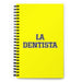 La Dentista The Dentist | Yellow Spiral Notebook, 140 Dotted Sheets | Funny Gift Idea Home Office Work | Mexican Spanish Pride Gift Mexicada