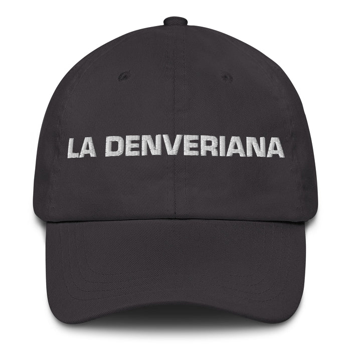 La Denveriana The Denverite Mexican Spanish Pride Gift Regalo Dad Hat - Mexicada