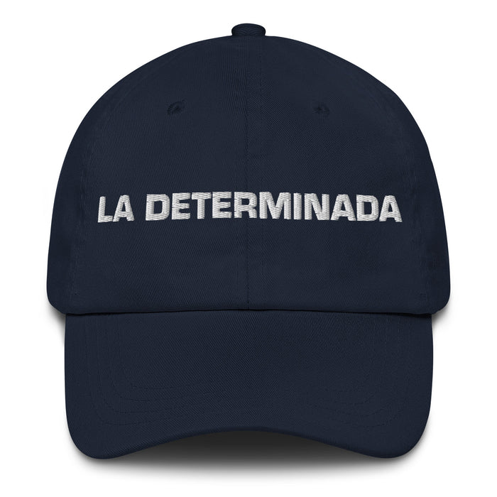 La Determinada The Determined One Mexican Spanish Pride Gift Regalo Dad Hat - Mexicada