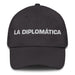 La Diplomática The Diplomat Mexican Spanish Pride Gift Regalo Dad Hat - Mexicada