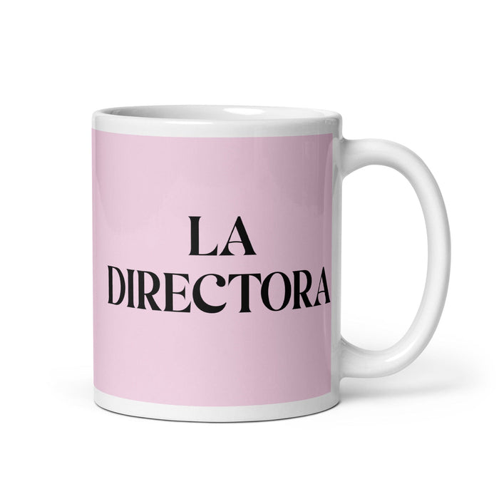 La Directora The Director Funny Home Office Work Coffee Mug Mexican Spanish Pride Gift White Glossy Cup Light Pink Card Mug Mexicada 11 oz