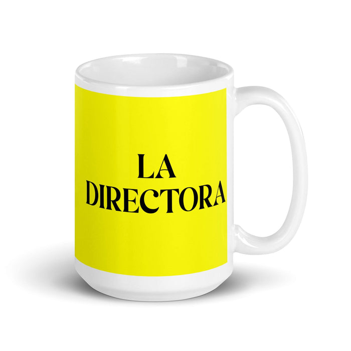 La Directora The Director Funny Home Office Work Coffee Mug Mexican Spanish Pride Gift White Glossy Cup Yellow Card Mug Mexicada 15 oz