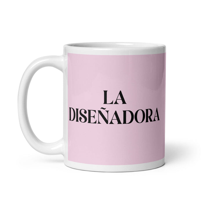 La Diseñadora The Designer Funny Home Office Work Coffee Mug Mexican Spanish Pride Gift White Glossy Cup Light Pink Card Mug Mexicada