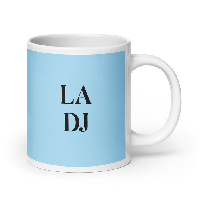 La Dj The Dj Funny Home Office Work Coffee Mug Mexican Spanish Pride Gift White Glossy Cup Sky Blue Card Mug Mexicada 20 oz