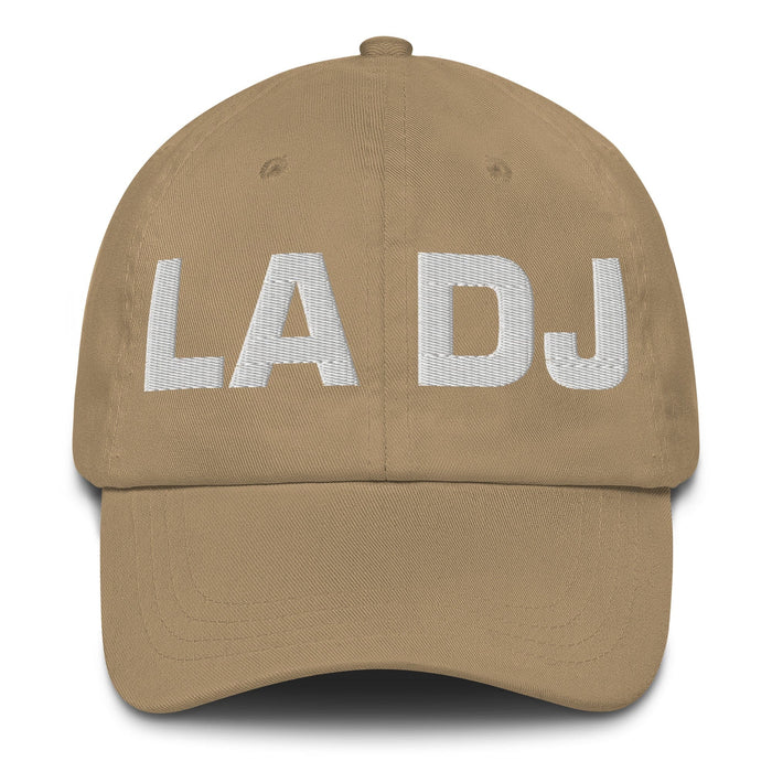 La Dj The Dj Mexican Spanish Pride Gift Regalo Dad Hat Mexicada Khaki