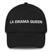 La Drama Queen The Drama Queen / The Drama King Mexican Spanish Pride Gift Regalo Dad Hat Mexicada Black