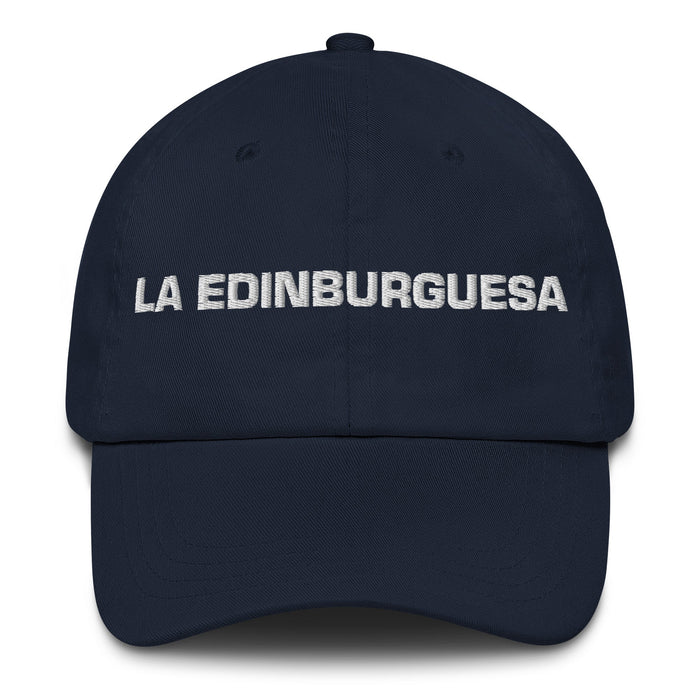 La Edinburguesa The Edinburgh Resident Mexican Spanish Pride Gift Regalo Dad Hat - Mexicada