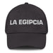 La Egipcia The Egyptian Mexican Spanish Pride Gift Regalo Dad Hat - Mexicada