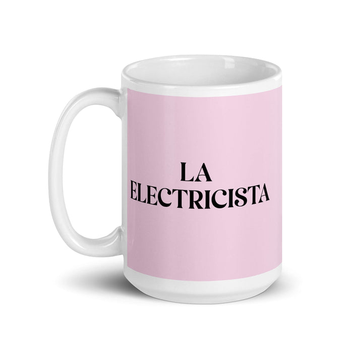 La Electricista The Electrician Funny Home Office Work Coffee Mug Mexican Spanish Pride Gift White Glossy Cup Light Pink Card Mug Mexicada