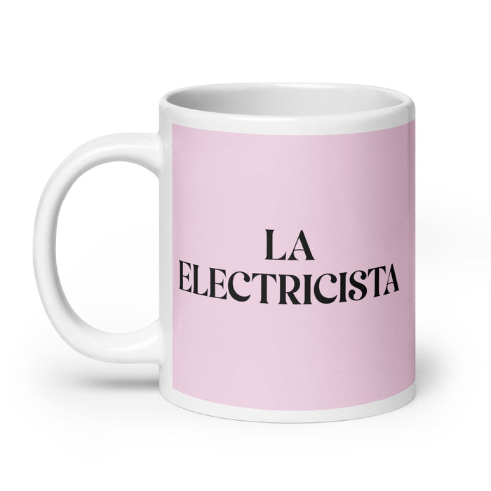 La Electricista The Electrician Funny Home Office Work Coffee Mug Mexican Spanish Pride Gift White Glossy Cup Light Pink Card Mug Mexicada