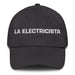 La Electricista The Electrician Mexican Spanish Pride Gift Regalo Dad Hat - Mexicada