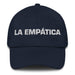 La Empática The Empathetic One Mexican Spanish Pride Gift Regalo Dad Hat - Mexicada