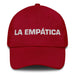 La Empática The Empathetic One Mexican Spanish Pride Gift Regalo Dad Hat - Mexicada