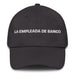 La Empleada De Banco The Bank Teller Mexican Spanish Pride Gift Regalo Dad Hat - Mexicada