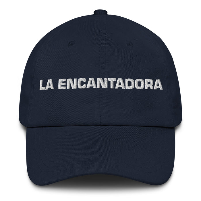 La Encantadora The Charming One Mexican Spanish Pride Gift Regalo Dad Hat - Mexicada