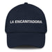 La Encantadora The Charming One Mexican Spanish Pride Gift Regalo Dad Hat - Mexicada