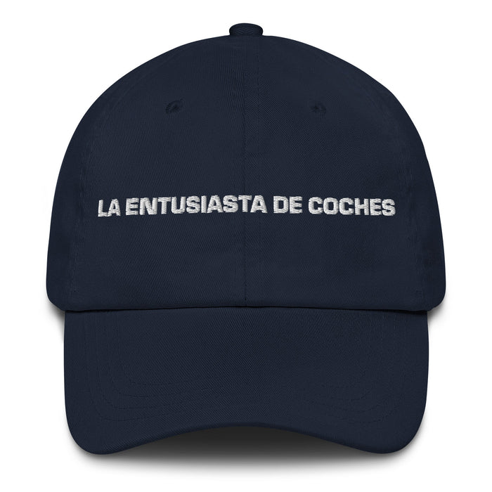 La Entusiasta De Coches The Car Enthusiast Mexican Spanish Pride Gift Regalo Dad Hat - Mexicada