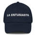 La Entusiasta The Enthusiastic One Mexican Spanish Pride Gift Regalo Dad Hat - Mexicada