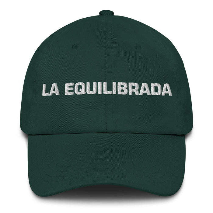 La Equilibrada The Balanced One Mexican Spanish Pride Gift Regalo Dad Hat - Mexicada