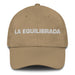 La Equilibrada The Balanced One Mexican Spanish Pride Gift Regalo Dad Hat Mexicada Khaki