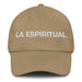 La Espiritual The Spiritual One Mexican Spanish Pride Gift Regalo Dad Hat - Mexicada