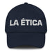 La Ética The Ethical Mexican Spanish Pride Gift Regalo Dad Hat - Mexicada