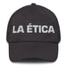 La Ética The Ethical Mexican Spanish Pride Gift Regalo Dad Hat - Mexicada