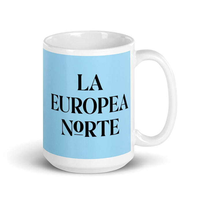 La Europea Norte The Northern European Funny Home Office Work Coffee Mug Mexican Spanish Pride Gift White Glossy Cup Sky Blue Card Mug Mexicada 15 oz