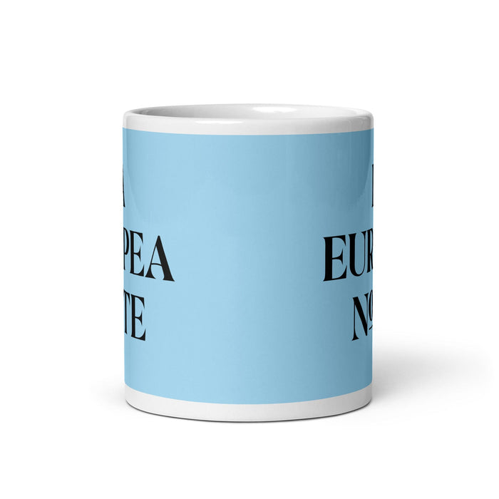 La Europea Norte The Northern European Funny Home Office Work Coffee Mug Mexican Spanish Pride Gift White Glossy Cup Sky Blue Card Mug Mexicada
