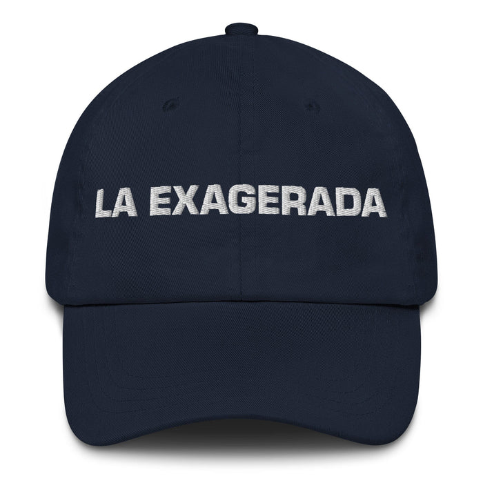 La Exagerada The Exaggerator Mexican Spanish Pride Gift Regalo Dad Hat Mexicada Navy