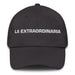 La Extraordinaria The Extraordinary One Mexican Spanish Pride Gift Regalo Dad Hat - Mexicada