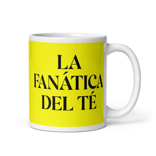 La Fanática Del Té The Tea Lover Funny Home Office Work Coffee Mug Mexican Spanish Pride Gift White Glossy Cup Yellow Card Mug Mexicada 11 oz