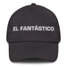 La Fantástica The Fantastic One Mexican Spanish Pride Gift Regalo Dad Hat - Mexicada