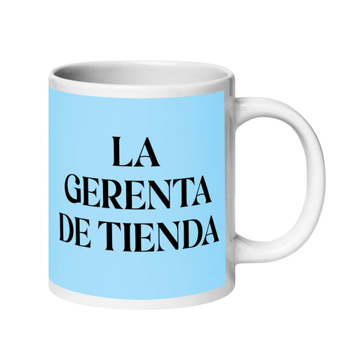 La Gerenta De Tienda The Store Manager Funny Home Office Work Coffee Mug Mexican Spanish Pride Gift White Glossy Cup Sky Blue Card Mug Mexicada 20 oz