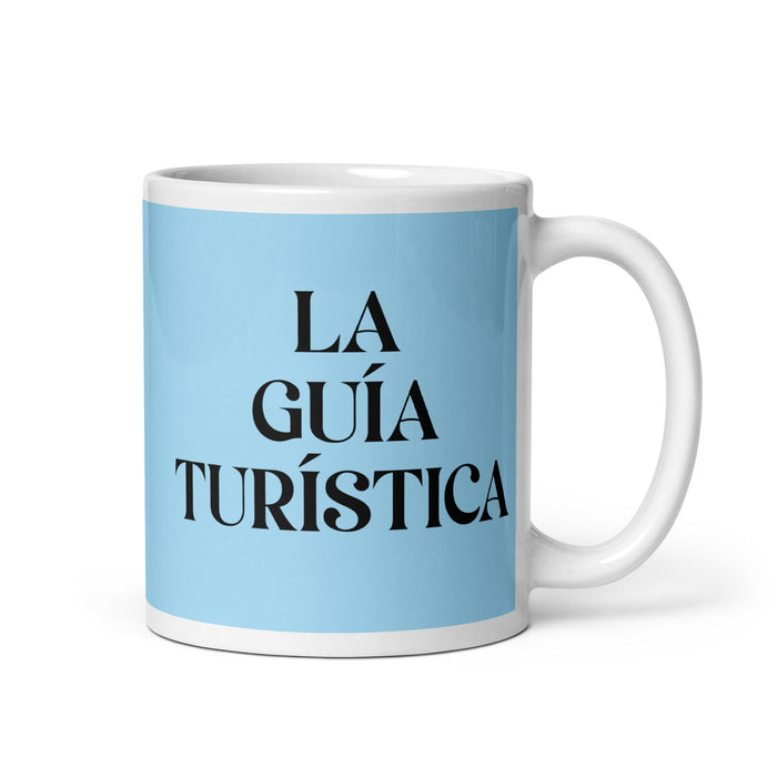 La Guía Turística The Tour Guide Funny Home Office Work Coffee Mug Mexican Spanish Pride Gift White Glossy Cup Sky Blue Card Mug Mexicada 11 oz