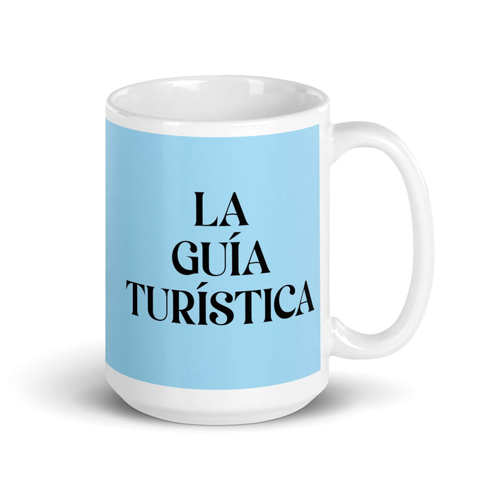 La Guía Turística The Tour Guide Funny Home Office Work Coffee Mug Mexican Spanish Pride Gift White Glossy Cup Sky Blue Card Mug Mexicada 15 oz