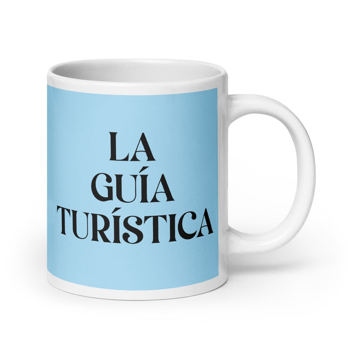 La Guía Turística The Tour Guide Funny Home Office Work Coffee Mug Mexican Spanish Pride Gift White Glossy Cup Sky Blue Card Mug Mexicada 20 oz