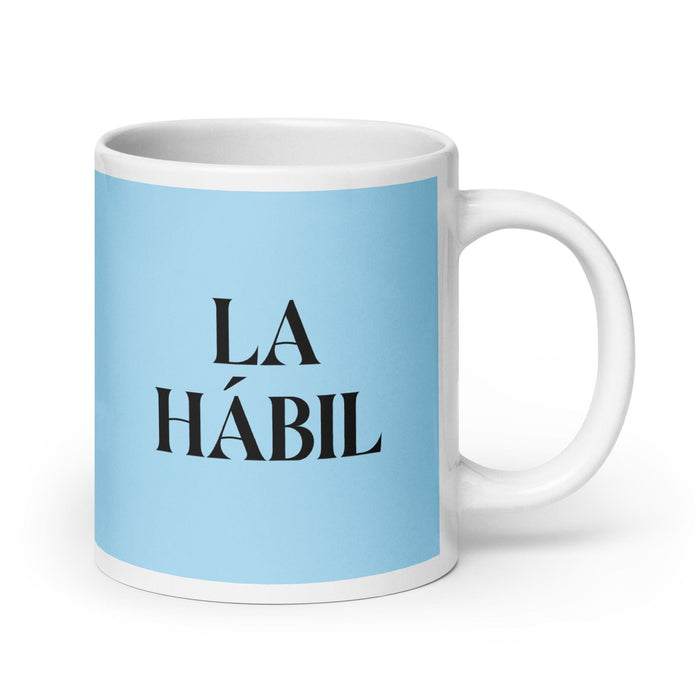 La Hábil The Skillful One Funny Home Office Work Coffee Mug Mexican Spanish Pride Gift White Glossy Cup Sky Blue Card Mug Mexicada 20 oz