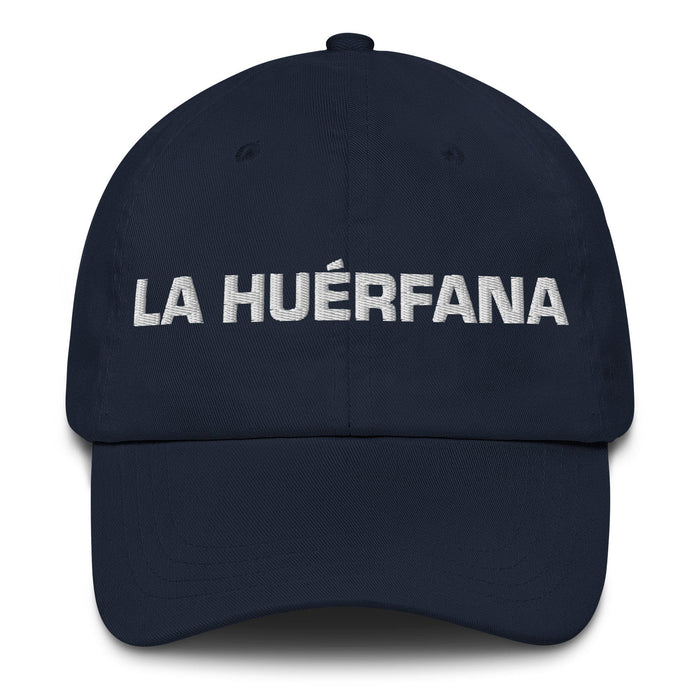 La Huérfana The Orphan Mexican Spanish Pride Gift Regalo Dad Hat Mexicada Navy