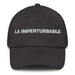 La Imperturbable The Unflappable One Mexican Spanish Pride Gift Regalo Dad Hat - Mexicada