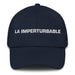 La Imperturbable The Unflappable One Mexican Spanish Pride Gift Regalo Dad Hat - Mexicada