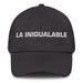 La Inigualable The Unmatchable Mexican Spanish Pride Gift Regalo Dad Hat - Mexicada