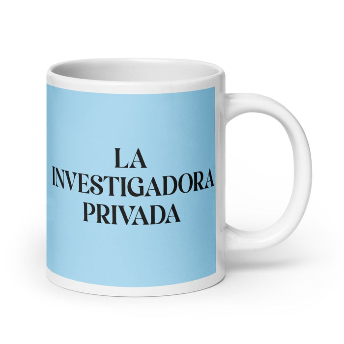 La Investigadora Privada The Private Investigator Funny Home Office Work Coffee Mug Mexican Spanish Pride Gift White Glossy Cup Sky Blue Card Mug Mexicada 20 oz