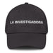 La Investigadora The Researcher Mexican Spanish Pride Gift Regalo Dad Hat - Mexicada